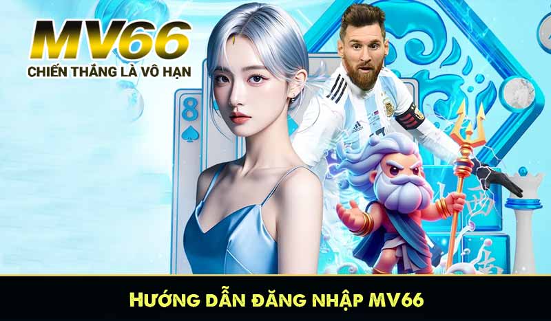 Hướng dẫn đăng nhập MV66